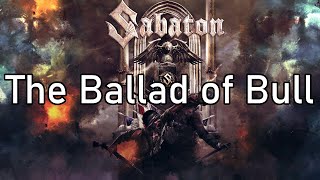 Sabaton | The Ballad of Bull | Lyrics
