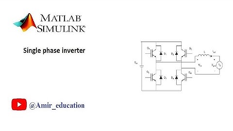 single phase inverter simulation using MATLAB simulink