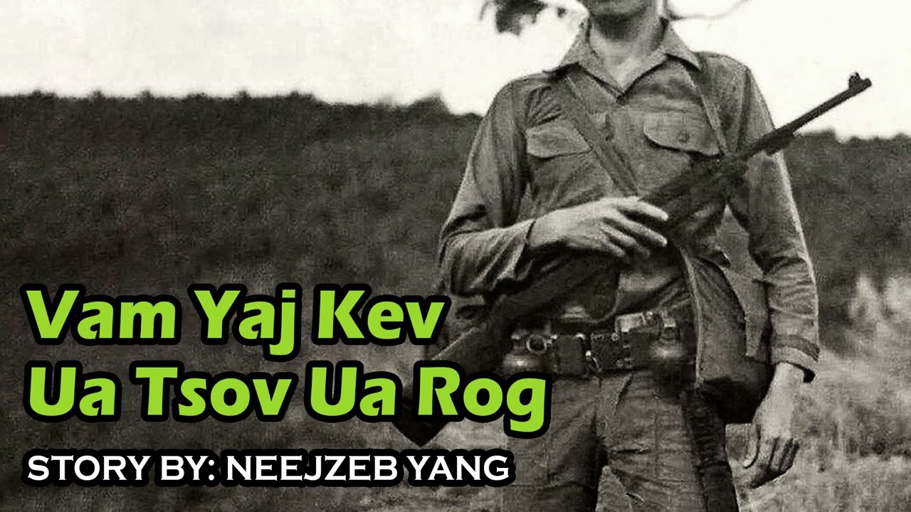 Neejzeb Yaj - Dab Neeg Hmoob - Vam Yaj Kev Ua Tsov Ua Rog [07.01.2024]
