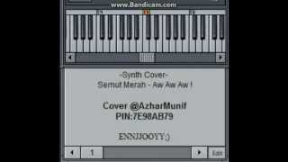 Download-=Synth Cover=- SEMUT MERAH - AW AW AW ! (SUPER GIRLIES) MP3 MP4 -=Synth Cover=- SEMUT MERAH - AW AW AW ! (SUPER GIRLIES)