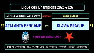 ATALANTA BERGAME - SLAVIA PRAGUE : 3ème journée - Ligue des Champions 2025/2026