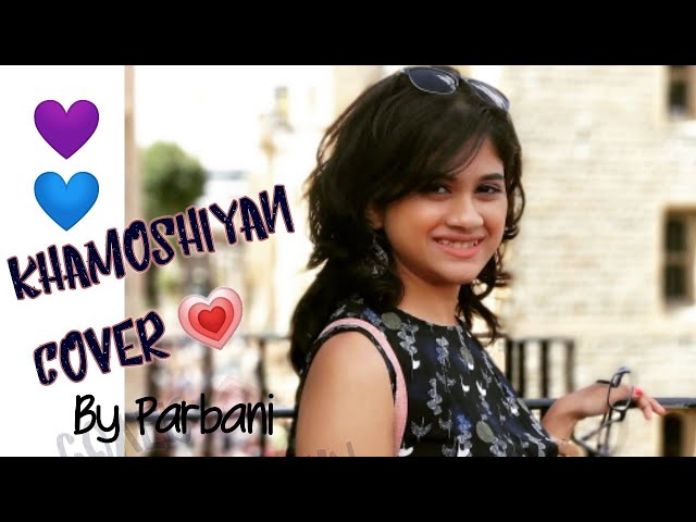 Khamoshiyan female version | Only voice track | By Parbani Sinha class=