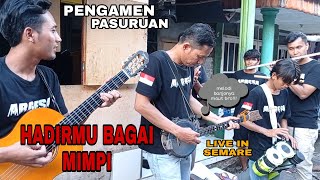 Terbaru!!!  HADIRMU BAGAI MIMPI Pengamen Pasuruan live in Desa SEMARE [ Argesa Musik ]