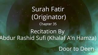 Surah Fatir (Originator) Abdur Rashid Sufi (Khalaf A'n Hamza)  Quran Recitation