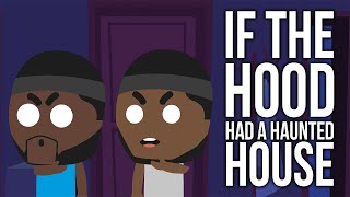 RDCworld1 Animated | If the Hood Had A Haunted House