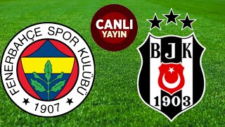 FENERBAHÇE BEŞİKTAŞ MAÇI CANLI İZLE