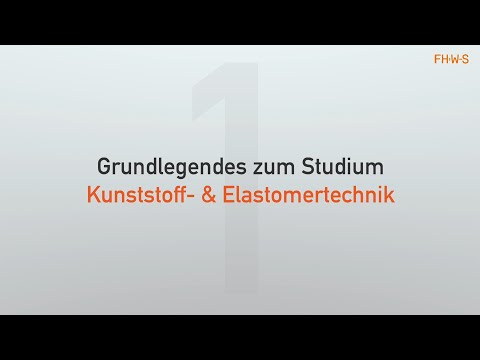 FHWS Studium Kunststofftechnik | 01 Voraussetzungen, Inhalte & Perspektiven