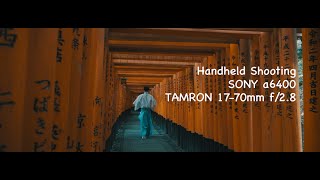 Sony A6400 + Tamron 17-70mm f2.8 for APSC | Handheld shooting  Cinematic 4K Video