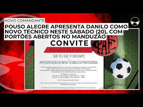 Pouso Alegre apresenta Danilo como novo técnico neste sábado (20), com portões abertos no Manduzão