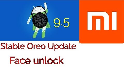 Xiaomi stable 9.5 Oreo update (Face unlock). (Redmi Note 5 Pro, Note 5, Note 4, etc.