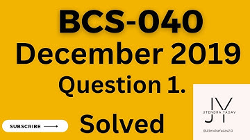 Bcs40 solved question paper | December 2019 Q1 | Ignou Question Paper | @JY2.0