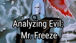 Analyzing Evil: Mr. Freeze From The DCAU