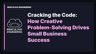 Cracking the Code: How Creative Problem-Solving Drives Small Business Success
