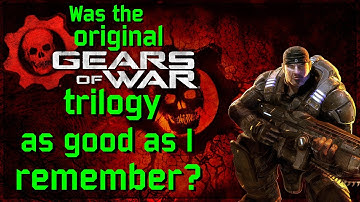 Was the original Gears of War trilogy as good as I remember?
