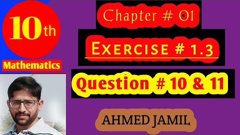 Class 10 maths chapter 1 Quadratic Equation| Exercise # 1.3  | Q.#. 10 & 11 | AHMED JAMIL