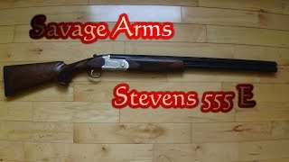 Stevens 555 E from Savage Arms