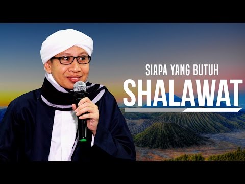 Hikmah Buya Yahya | Siapa yang butuh Shalawat