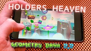 Holders Heaven on Mobile | Geometry Dash 2.2 screenshot 4