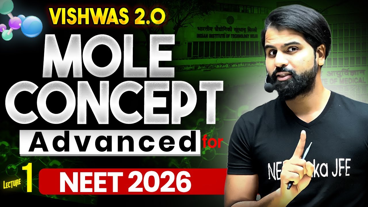 Mole Concept ADVANCED Lecture 1 | Introduction of Mole Concept | NEET 2026 | Vishwas 2.0 Begins!
