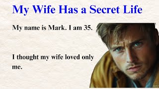 My Wife Has a Secret Life | English Story for Listening Practice
