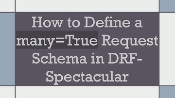 How to Define a many=True Request Schema in DRF-Spectacular