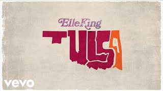 Video thumbnail of "Elle King - Tulsa (Official Lyric Video)"