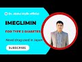 Diabetes mellitus  imeglimin with novel dual mechanism  treatment of type 2 diabetes mellitus