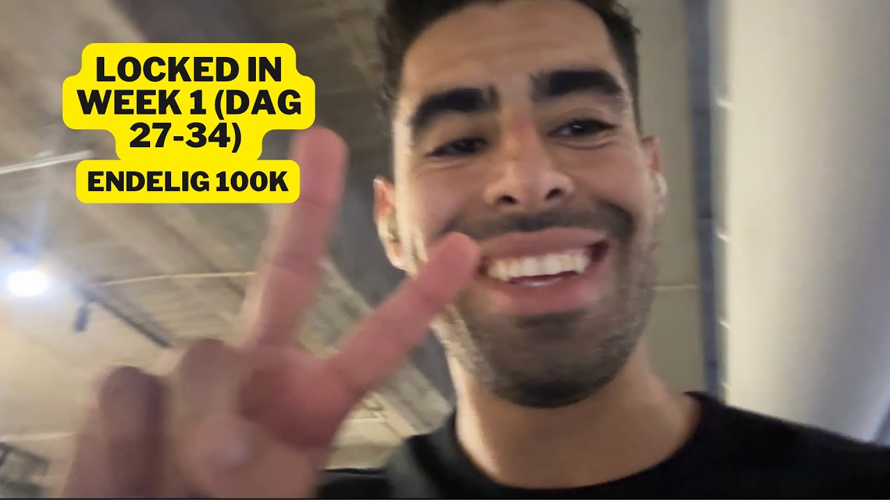 locked-in-week-1-dag-27-34-endelig-100k-youtube