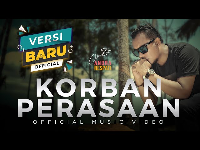 Andra Respati - KORBAN PERASAAN (Official Music Video) class=