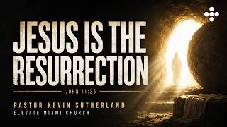 JESUS IS THE RESURRECTION | Pastor Kevin Sutherland [05-17-2026] 01:15pm