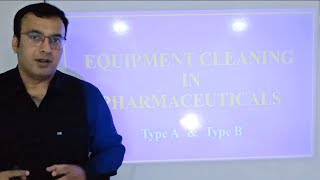 Equipment Cleaning Type A and Type B in Pharmaceutical. Nimesh Mistry