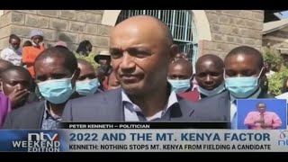 Mt. Kenya to field 2022 presidential candidate, Peter Kenneth says