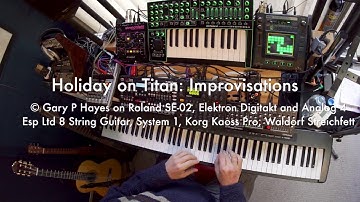 Holiday on Titan: Impro Jam on SE-02, Elektron Analog 4 & Digitakt,  Streichfett,  System 1