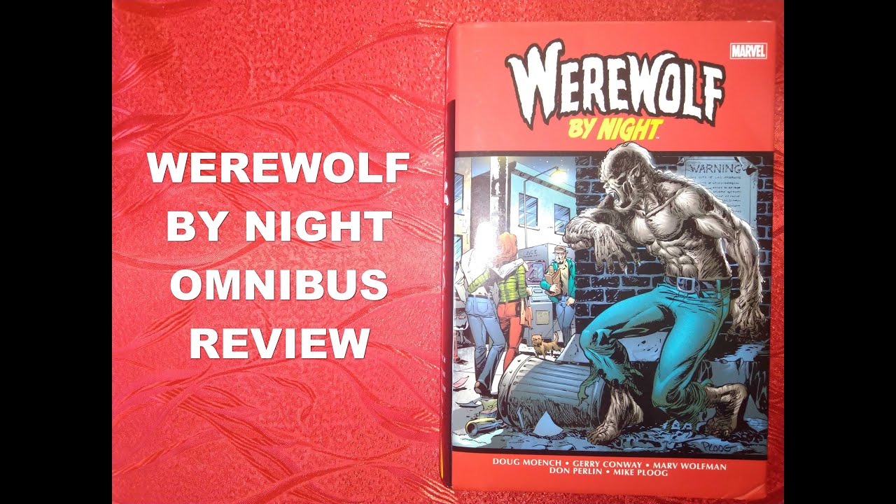 WEREWOLF BY NIGHT: THE COMPLETE COLLECTION by Moench, Doug