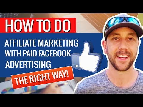 How To Do Affiliate Marketing With Paid Facebook Advertising, The Right Way! Mess This Up & You Fail