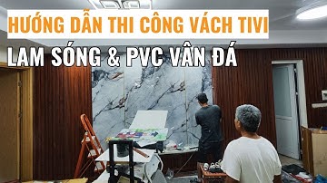 Hướng dẫn thi công lam sóng kết hợp PVC vân đá làm bức vách tivi | Thi công tấm nhựa giả đá | Haroma
