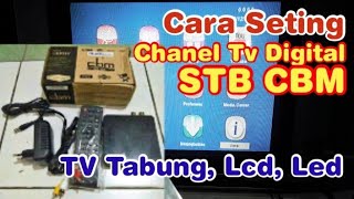 Cara Seting Saluran Digital Set Top Box STB CBM