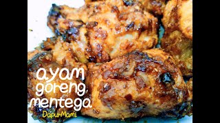 RESEP AYAM GORENG MENTEGA ala Restoran