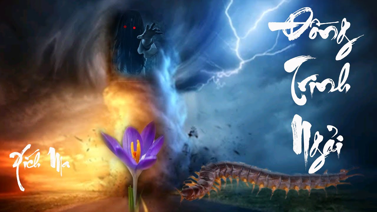 (Full) Truyện Ma Rùng Rợn - Đồng Trinh Ngải - Sự Thật - Người Đọc: Xích ...