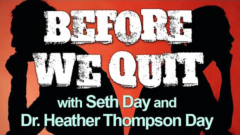 Before We Quit - Dr. Heather Thompson Day and Seth...