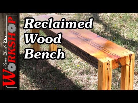 Making a Reclaimed Wood Bench