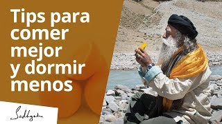 Tips para comer menos y dormir mejor | Sadhguru