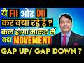 GAP DOWN GAP UP SENSEX TOMORROW NIFTY BANKNIFTY ANALYSIS FINNIFTY MIDCAP CRUDE OIL FII 08 MAY FRIDAY