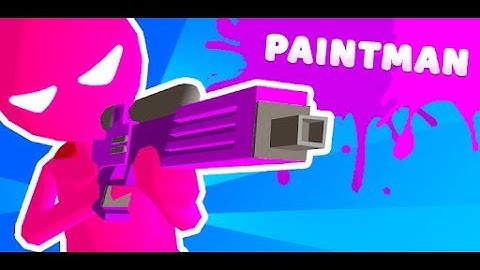 Paintman 3D - Color shooter – Andriod Gameplay #1