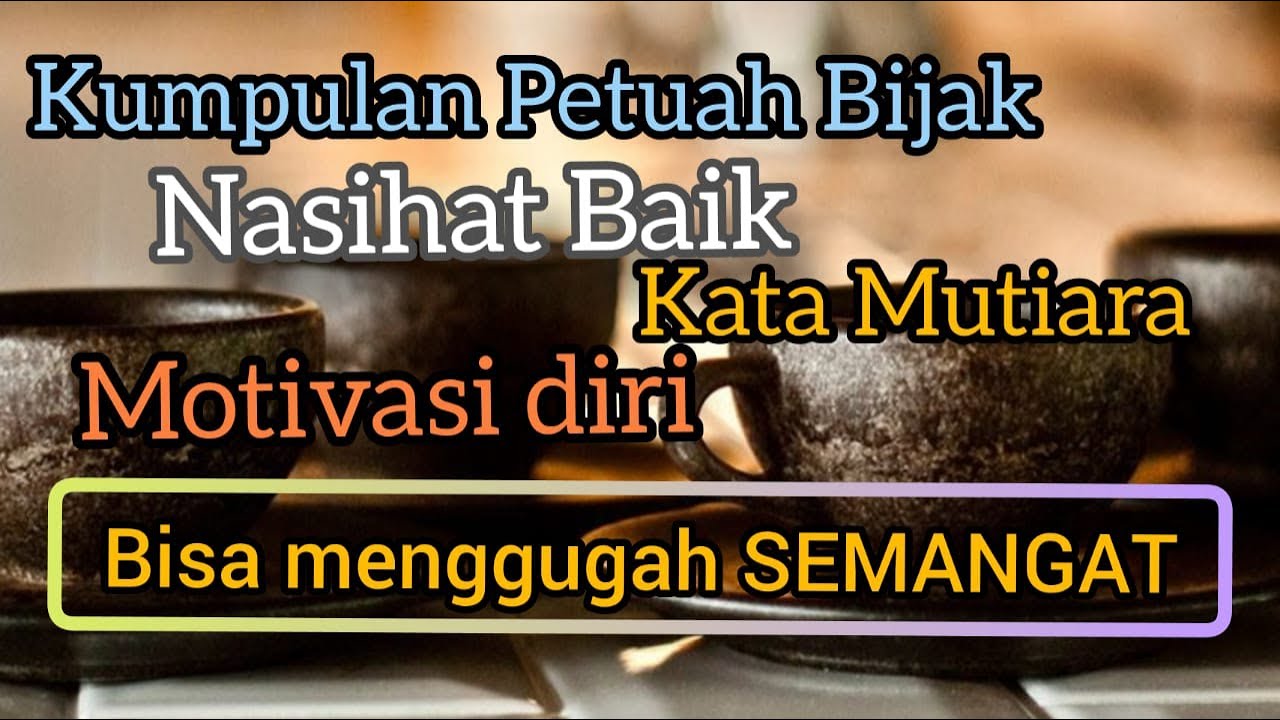 Kumpulan Kata Kata  Mutiara kata bijak Nasehat  Baik 