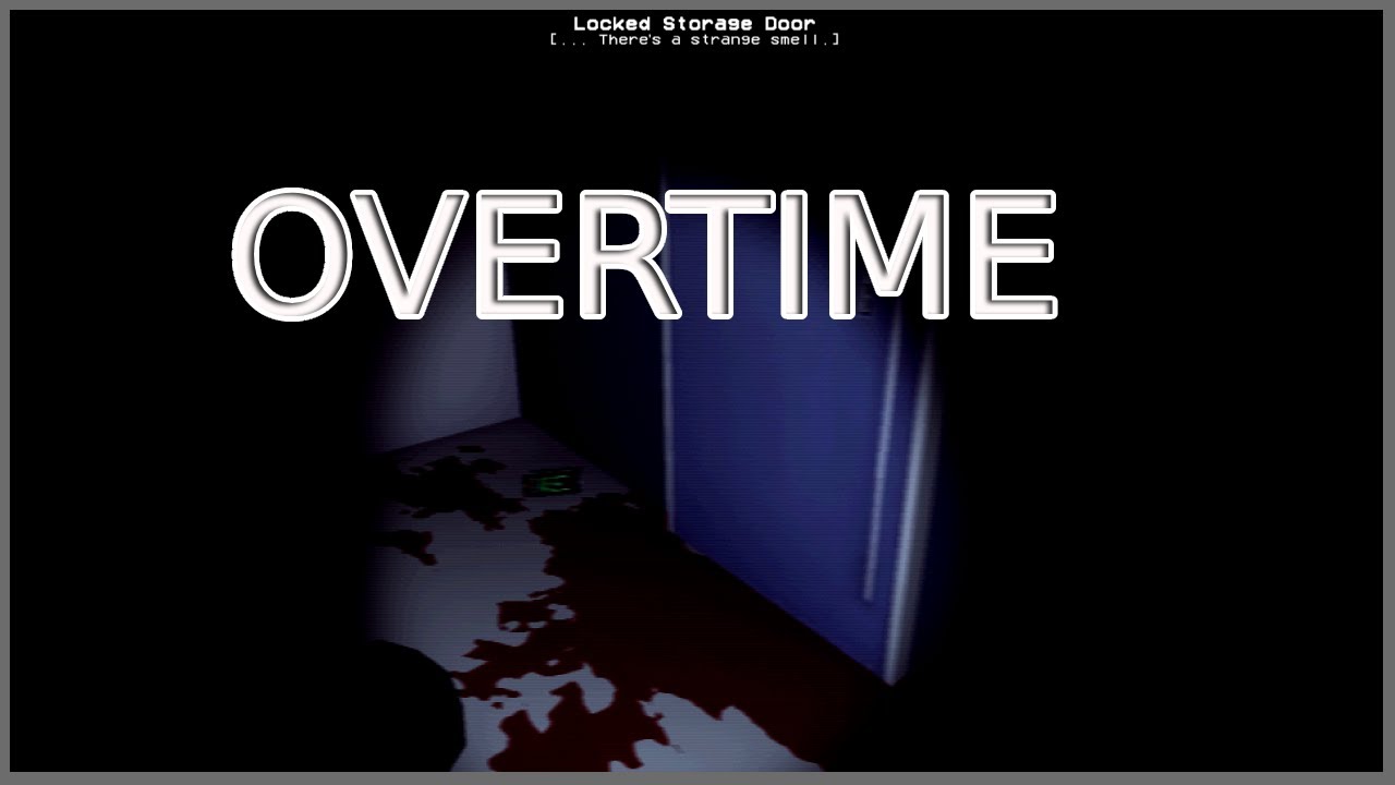 Overtime - Indie Horror Game - No Commentary