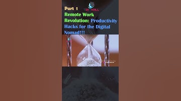 Remote Work Revolution: Productivity Hacks for the Digital Nomad! Work Smarter, Not Harder! Part 1