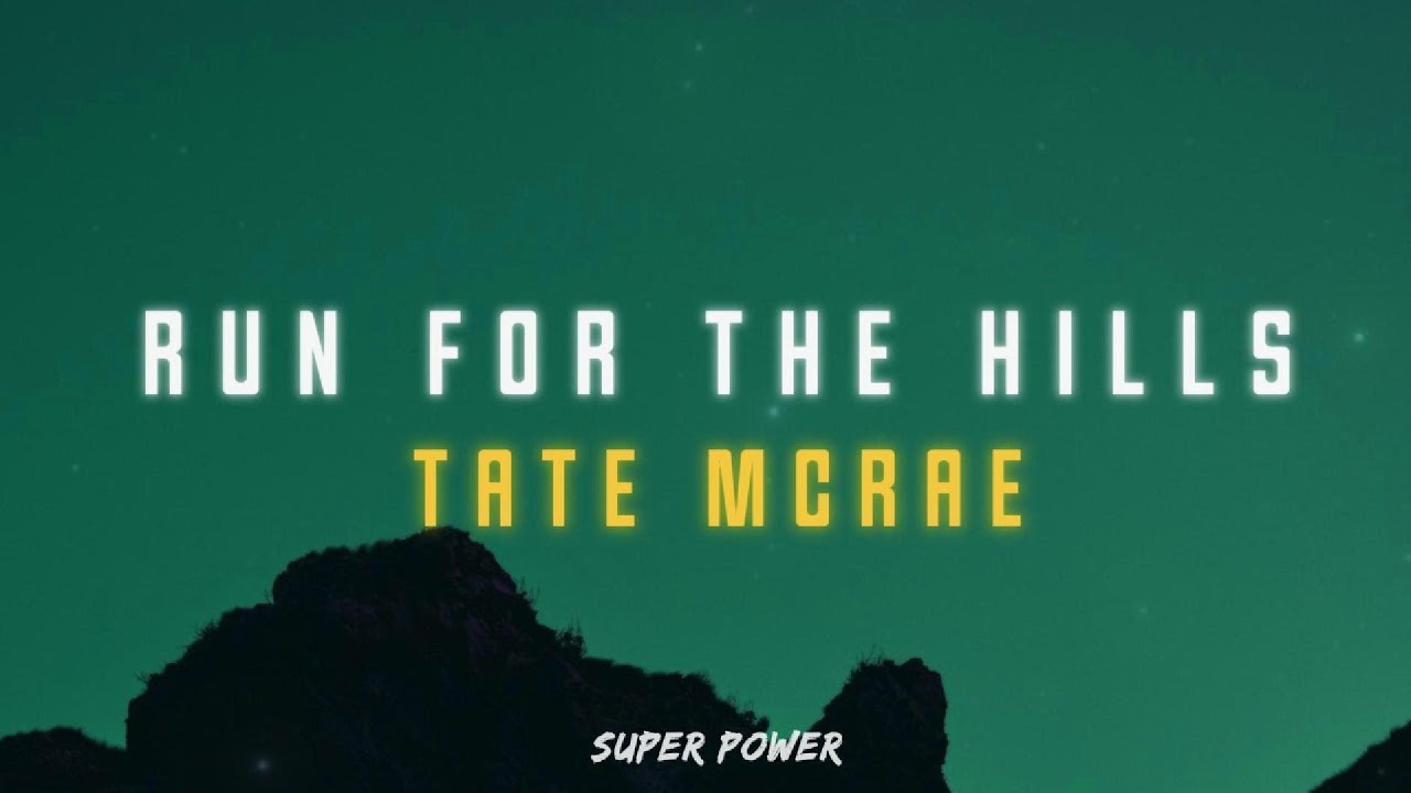 Tate Mcrae Run For The Hills Lyrics YouTube Tate mcrae run for the hills lyrics youtube