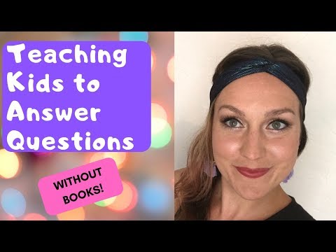 Video: How To Teach A Child To Answer Questions