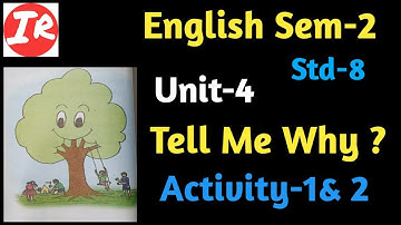 Std 8 english sem 2 unit 4 activity 1 2 || Tell me Why? || Std 8 unit 4 Tell me Why? Activity-1 2 ||